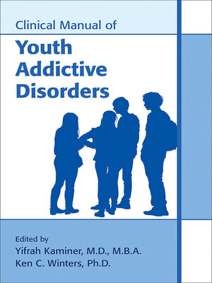 cover image of Clinical Manual of Youth Addictive Disorders
